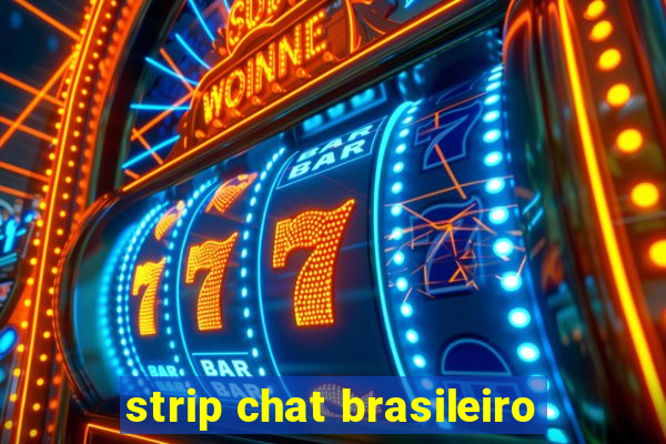 strip chat brasileiro